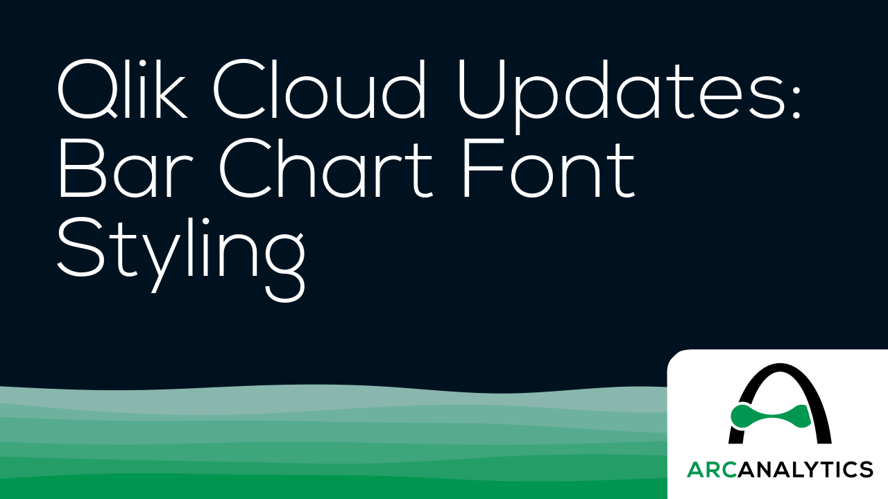 Qlik Cloud Updates: Bar Chart Font Styling